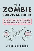 Zombie Survival Guide Complete Protection from the Living Dead