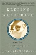 Keeping Katherine: A Mother's Journey to Acceptance