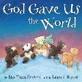 God Gave Us the World: A Picture Book
