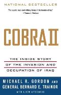 Cobra II: The Inside Story of the Invasion and Occupation of Iraq