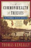 Commonwealth of Thieves The Improbable Birth of Australia