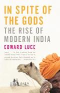 In Spite of the Gods: The Rise of Modern India