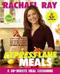 Rachael Ray Express Lane Meals What to Keep on Hand What to Buy Fresh for the Easiest Ever 30 Minute Meals