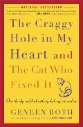 The Craggy Hole in My Heart and the Cat Who Fixed It: Over the Edge and Back with My Dad, My Cat, and Me