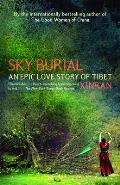 Sky Burial An Epic Love Story Of Tibet