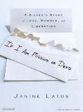 If I Am Missing or Dead: A Sister's Story of Love, Murder, and Liberation