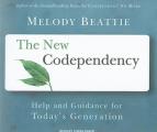 The New Codependency: Help and Guidance for Today's Generation