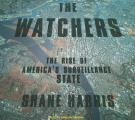 The Watchers: The Rise of America's Surveillance State