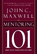 Mentoring 101 What Every Leader Needs to Know