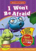 I Won't Be Afraid: God Is Always with Me
