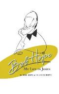 Bob Hope: My Life in Jokes