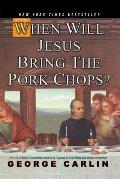 When Will Jesus Bring The Pork Chops