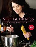 Nigella Express 130 Recipes for Good Food Fast