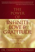 Power of Infinite Love & Gratitude An Evolutionary Journey to Awakening Your Spirit
