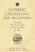 Cosmic Ordering for Beginners Everything You Need to Know to Make It Work for You with CD Audio
