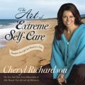 Art of Extreme Self Care Transform Your Life One Month at a Time