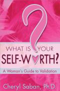 What Is Your Self Worth A Womans Guide to Validation