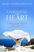 Unbinding the Heart A Dose of Greek Wisdom Generosity & Unconditional Love