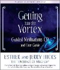 Getting into the Vortex Meditations