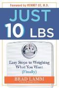 Just 10 Lbs Easy Steps to Weighing What You Want Finally