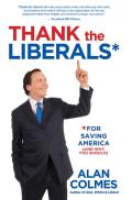 Thank the Liberals For Saving America & Why You Should