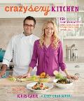 Crazy Sexy Kitchen: 150 Plant-Empowered Recipes to Ignite a Mouthwatering Revolution