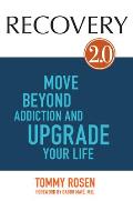 Recovery 2.0 A New Path to Overcoming Addiction