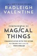 Compendium of Magical Things Communicating with the Divine to Create the Life of Your Dreams