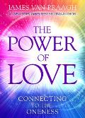 The Power of Love: Connecting to the Oneness