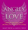 Angels of Love: 5 Heaven-Sent Steps to Find and Keep the Perfect Relationship