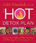 Hot Detox Plan Cleanse Your Body & Heal Your Gut with Warming Anti Inflammatory Foods