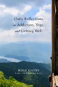 Daily Reflections on Addiction Yoga & Getting Well