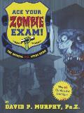 Ace Your Zombie Exam Official Phz Study Guide