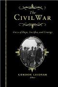 The Civil War: Voices of Hope, Sacrifice, and Courage