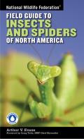 National Wildlife Federation Field Guide to Insects & Spiders & Related Species of North America