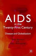 AIDS in the Twenty-First Century: Disease and Globalization