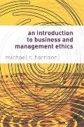 An Introduction to Business and Management Ethics