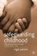 Safeguarding Childhood: Early Intervention and Surveillance in a Late Modern Society