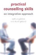 Practical Counselling Skills: An Integrative Approach