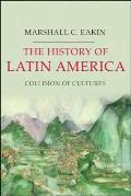 History of Latin America Collision of Cultures
