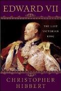 Edward VII: The Last Victorian King