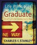 Life Principles for the Graduate: Nine Truths for Living God's Way
