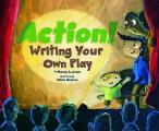 Action!: Writing Your Own Play