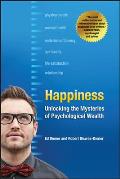 Happiness Unlocking the Mysteries of Psychological Wealth