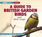 A Guide to British Garden Birds: And Their Songs