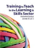 Training to Teach in the Learning and Skills Sector: From Threshold Award to Qtls