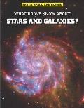 What Do We Know about Stars & Galaxies?