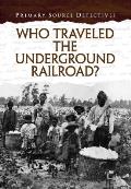 Who Travelled the Underground Railroad?