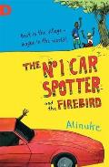 The No. 1 Car Spotter and the Firebird. Atinuke