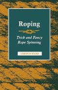 Roping - Trick and Fancy Rope Spinning